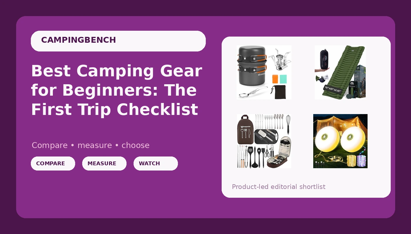 Best Camping Gear for Beginners: The First Trip Checklist - CampingBench review with measurements and honest opinion