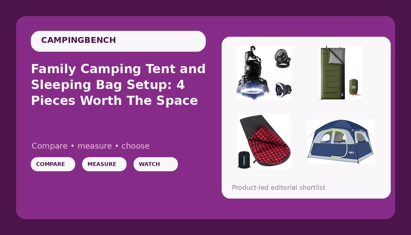 Family Camping Tent and Sleeping Bag Setup: 4 Pieces Worth The Space